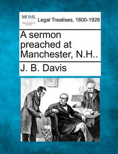 Cover image for A Sermon Preached at Manchester, N.H..