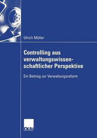 Cover image for Controlling Aus Verwaltungswissenschaftlicher Perspektive