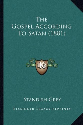 Cover image for The Gospel According to Satan (1881)