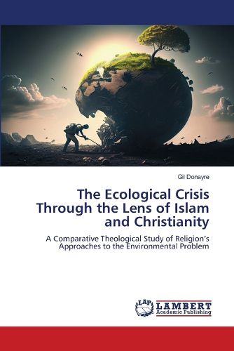 Cover image for The Ecological Crisis Through the Lens of Islam and Christianity