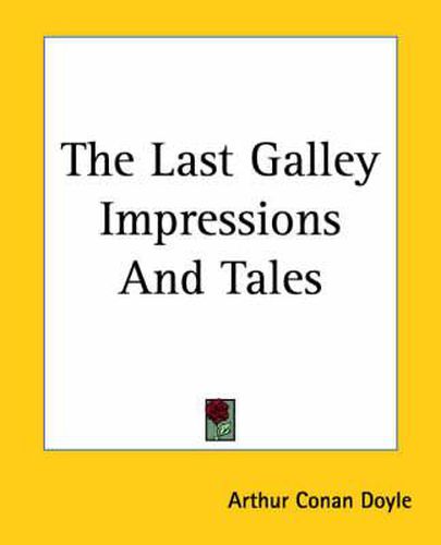 Cover image for The Last Galley Impressions And Tales