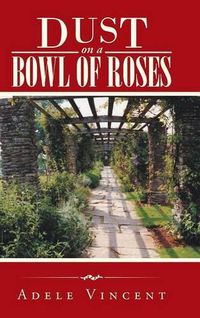Cover image for Dust on a Bowl of Roses