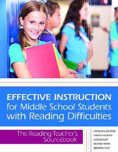 Cover image for Effective Instruction for Middle School Students with Reading Difficulties: The Reading Teacher's Sourcebook