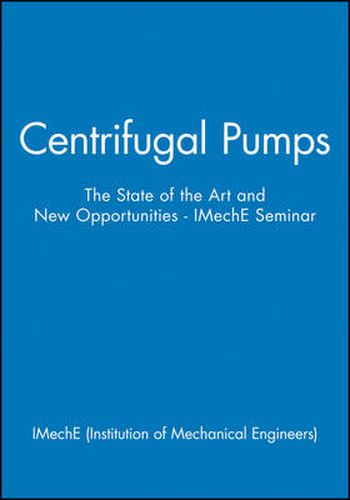 Cover image for Centrifugal Pumps: The State of the Art and New Opportunities