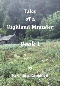 Cover image for Tales of a Highland Minister