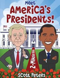 Cover image for Meet America's Presidents!: 2-Minute Visits