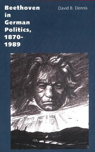 Cover image for Beethoven in German Politics, 1870-1989