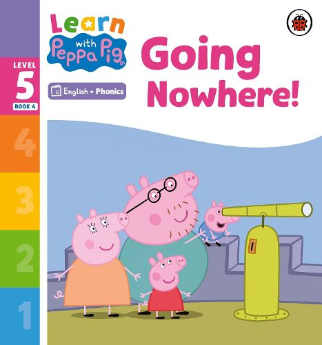 Cover image for Learn with Peppa Phonics Level 5 Book 4 - Going Nowhere! (Phonics Reader)