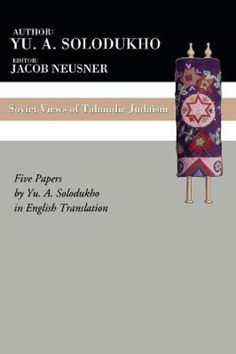 Cover image for Soviet Views of Talmudic Judaism