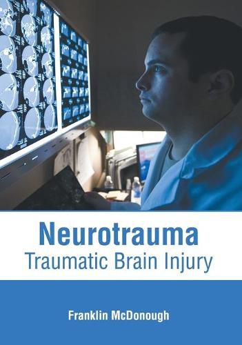 Cover image for Neurotrauma: Traumatic Brain Injury