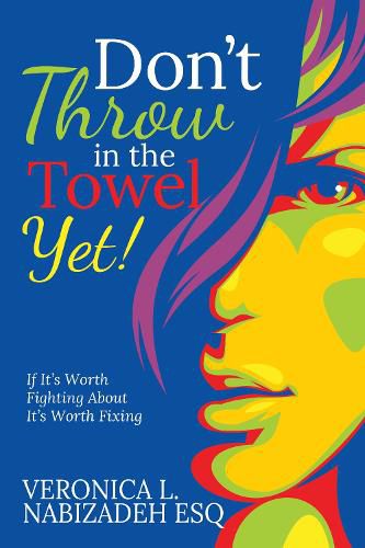 Cover image for Don't Throw in the Towel Yet!