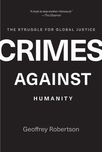 Cover image for Crimes Against Humanity: The Struggle for Global Justice