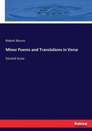 Minor Poems and Translations in Verse: Second Issue