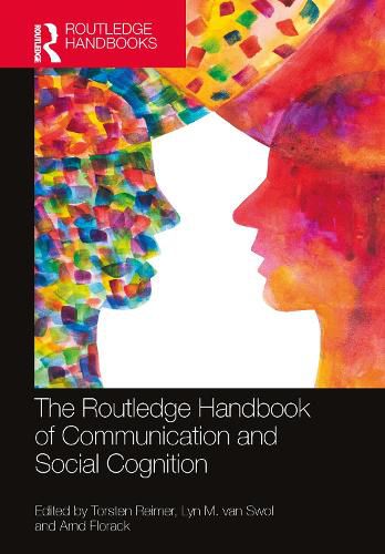 Cover image for The Routledge Handbook of Communication and Social Cognition