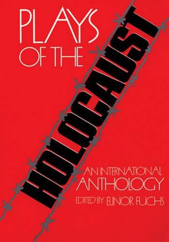 Cover image for Plays of the Holocaust: An International Anthology