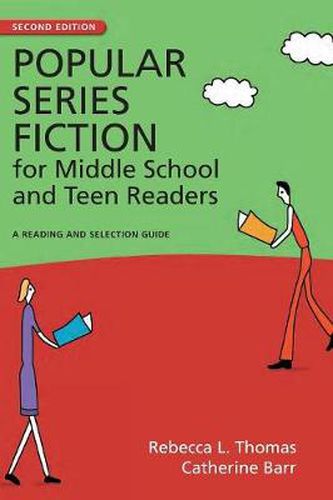 Popular Series Fiction for Middle School and Teen Readers: A Reading and Selection Guide, 2nd Edition