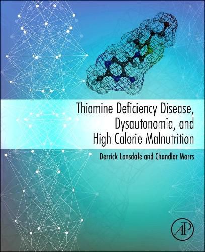 Cover image for Thiamine Deficiency Disease, Dysautonomia, and High Calorie Malnutrition