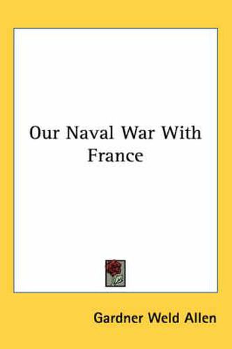 Cover image for Our Naval War with France