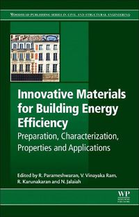 Cover image for Innovative Materials for Building Energy Efficiency: Preparation, Characterization, Properties and Applications
