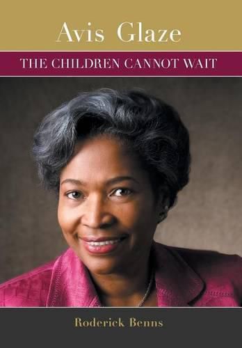 Cover image for Avis Glaze: The Children Cannot Wait