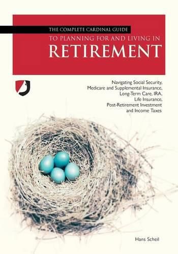 Cover image for The Complete Cardinal Guide to Planning for and Living in Retirement