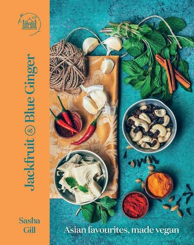 Cover image for Jackfruit and Blue Ginger: Asian favourites, made vegan