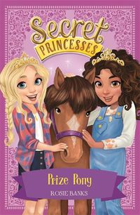 Cover image for Secret Princesses: Prize Pony: Book 6