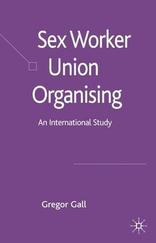 Sex Worker Union Organising: An International Study