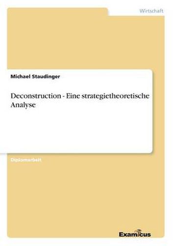 Cover image for Deconstruction - Eine strategietheoretische Analyse