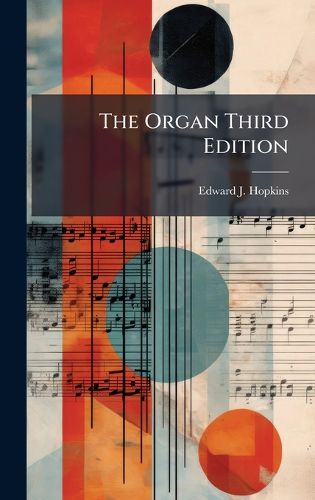 Cover image for The Organ Third Edition