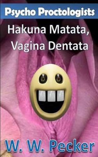 Cover image for Psycho Proctologists - Hakuna Matata, Vagina Dentata (Psycho Proctologists #2)