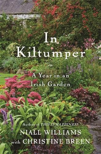 In Kiltumper: A Year in an Irish Garden