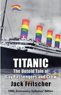 Cover image for Titanic: The Untold Tale of Gay Passengers and Crew