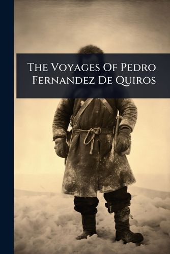 Cover image for The Voyages Of Pedro Fernandez De Quiros