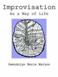 Cover image for Improvisation As a Way of Life