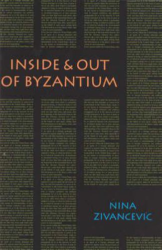 Inside & Out of Byzantium