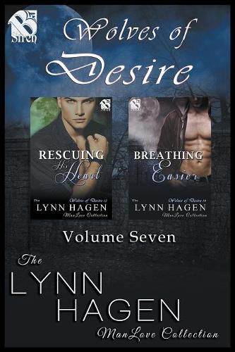 Cover image for Wolves of Desire, Volume 7 [Rescuing His Heart: Breathing Easier] (Siren Publishing: The Lynn Hagen ManLove Collection
