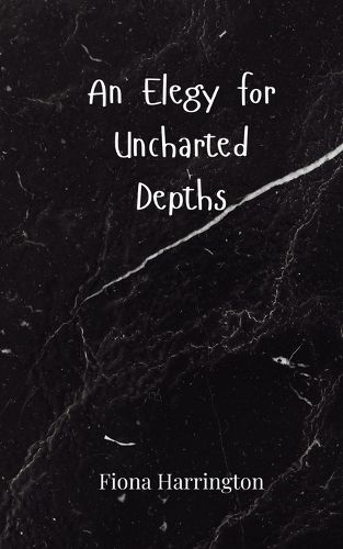 Cover image for An Elegy for Uncharted Depths