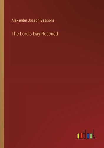 Cover image for The Lord's Day Rescued