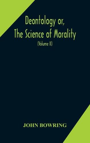 Cover image for Deontology or, The science of morality