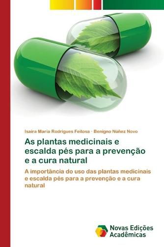 Cover image for As plantas medicinais e escalda pes para a prevencao e a cura natural