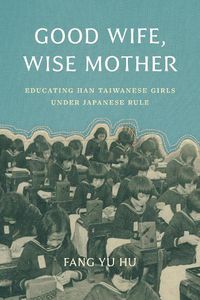 Cover image for Good Wife, Wise Mother