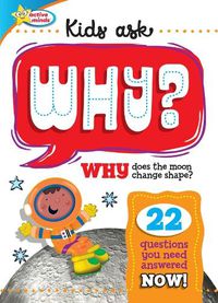 Cover image for Active Minds Kids Ask WHY Does The Moon Change Shape?