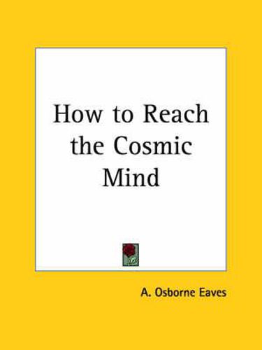 Cover image for How to Reach the Cosmic Mind (1913)