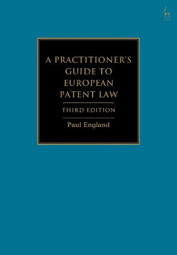 Cover image for A Practitioner's Guide to European Patent Law