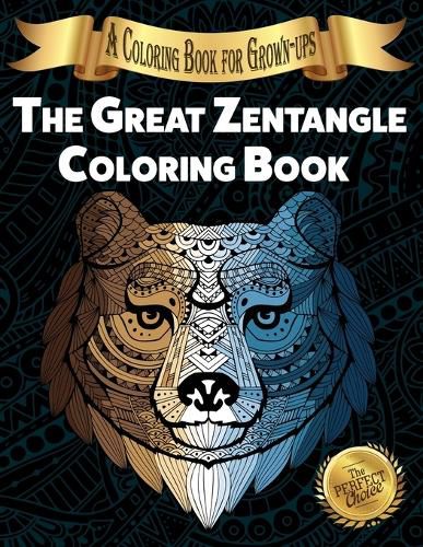 Cover image for The Great Zentangle Coloring Book: A Coloring Book for Grown-ups