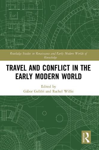 Cover image for Travel and Conflict in the Early Modern World