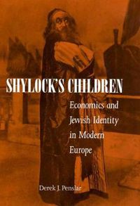 Cover image for Shylock's Children: Economics and Jewish Identity in Modern Europe