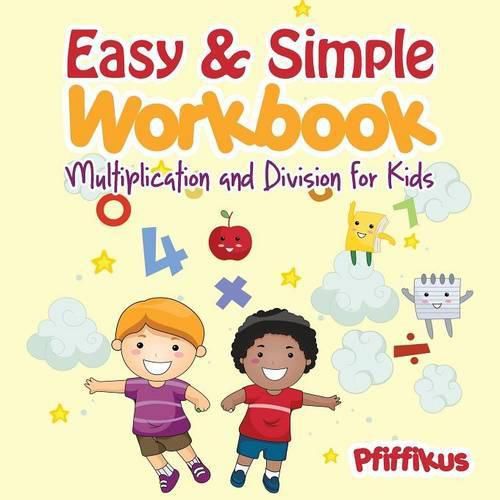 Cover image for Easy & Simple Workbook - Multiplication and Division for Kids