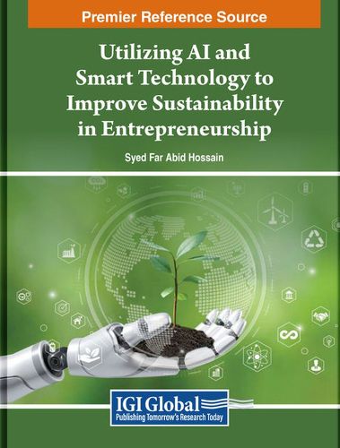 Cover image for Utilizing AI and Smart Technology to Improve Sustainability in Entrepreneurship